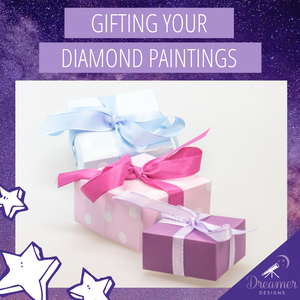 Gifting your Diamond Paintings