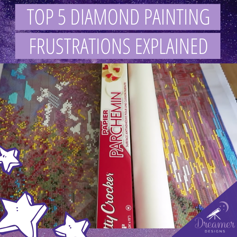 Top 5 Diamond Paint Frustrations